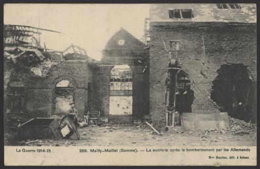 Mailly-Maillet. - La sucrerie après bombardement.