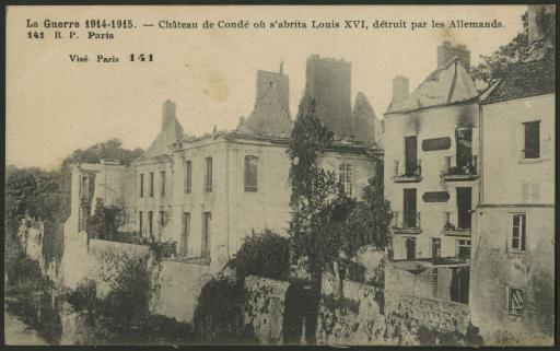 Condé-en-Brie. - Le château où s'abrita Louis XVI, détruit par les Allemands.