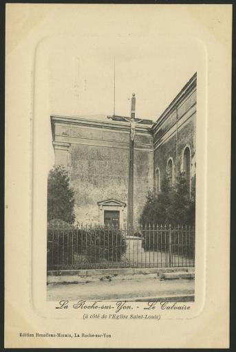 Le calvaire à côté de l'église Saint-Louis (vue 1), celui de la Mission de 1911 (vue 2) et celui sur la route de la Marronnière au Bourg-sous-la-Roche (vue 3) / G. Fillodeau phot., La Roche-sur-Yon (vue 2) ; Dugleux phot. (vue 3).