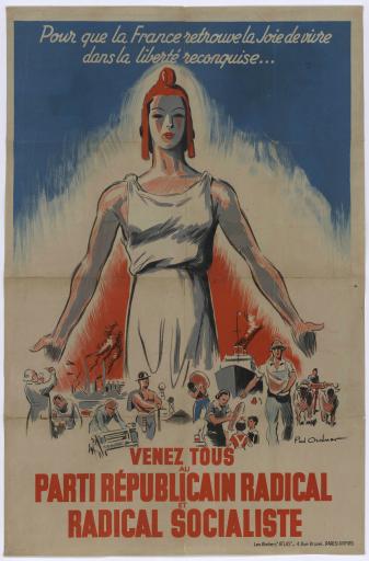 Pour que la France retrouve la joie de vivre dans la liberté reconquise... Venez tous au Parti républicain radical et radical socialiste / Paul Ordner, illustrateur.