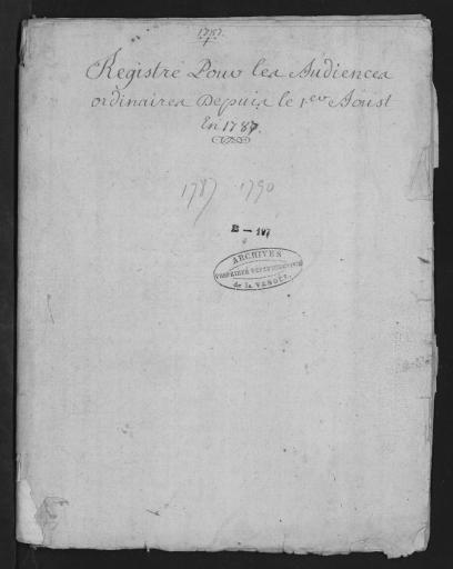 De 1787 à 1790. L'ensemble du cahier de 19 feuillets (in-8°, papier) a été numérisé et quelques actes ont été analysés.