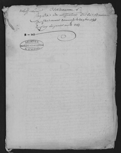De 1738 à 1743. L'ensemble du cahier de 13 feuillets (in-8°, papier), a été numérisé et quelques actes ont été analysés.