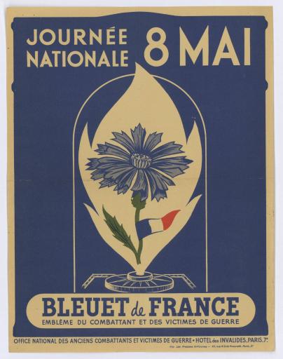 Office National des Anciens Combattants et Victimes de Guerre. Journée Nationale 8 mai. Bleuet de France, emblème du combattant et des victimes de guerre, [1957-1970].