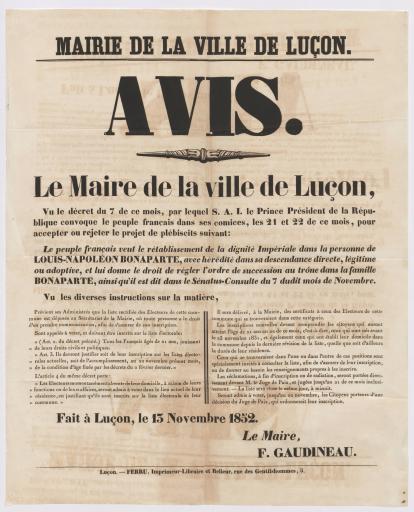 Luçon Impr. Ferru Mairie de la ville de Luçon. [Convocation du peuple français dans ses comices pour voter le projet de plébiscite de novembre 1852 pour le retour à l'Empire].
