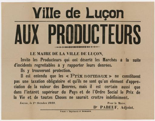 Luçon Impr. J. Burgaud Ville de Luçon. [Avis] aux producteurs [les invitant à revenir sur les marchés et à respecter les "prix normaux"], 1er octobre 1919.