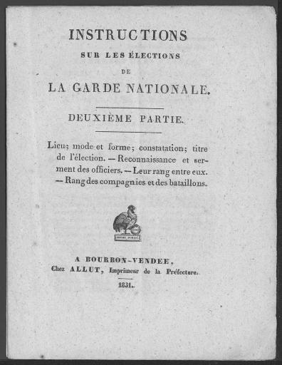 (60 J 334). Instructions préfectorales sur l'élection de la garde nationale (2 imprimés, 1831) et les engagements volontaires (1 imprimé, 1832), circulaires (1831-1840)