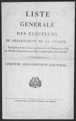 (60 J 502). Liste générale des électeurs, 1830 et liste des électeurs du canton de Challans (manuscrit)